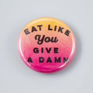 Herbivore Eat Like You Give A Damn Button